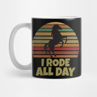 I Rode All Day Mug